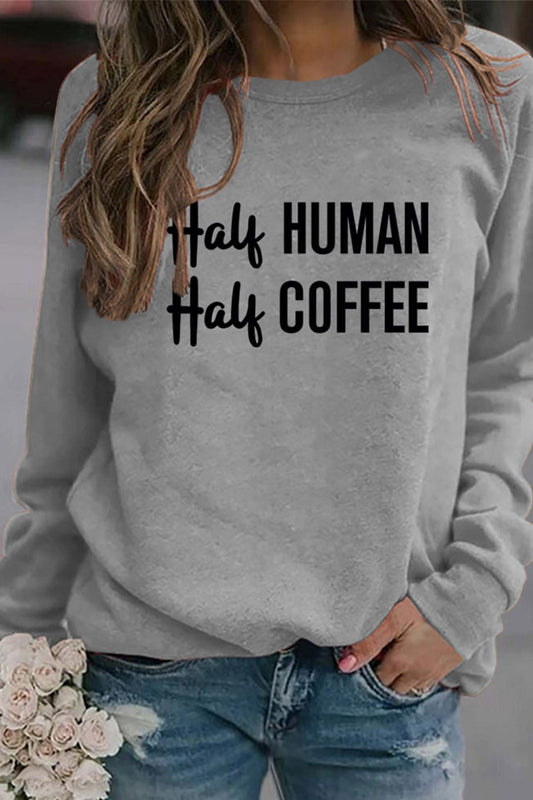 Half Coffee Half Human Printed Sweatshirt Tee