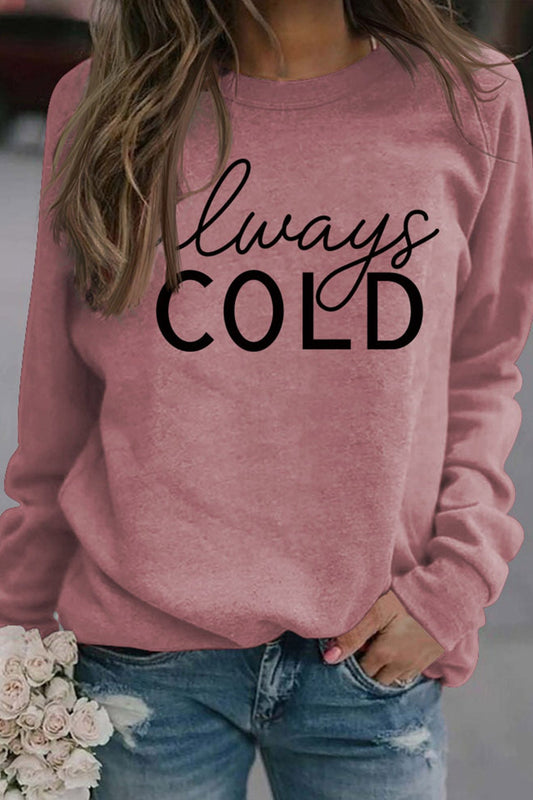Always Cold Printed Sweatshirt Tee